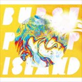 BURST POP ISLAND[初回限定盤]