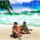 LOVE＆BEACH(初回限定盤) [CD+DVD]