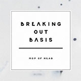 Mop of Head『Breaking Out Basis』